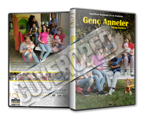 Genç Anneler - Young Mothers - 2025 Türkçe Dvd Cover Tasarımı Genç Anneler - Young Mothers - 2025 Türkçe Dvd Cover Tasarımı